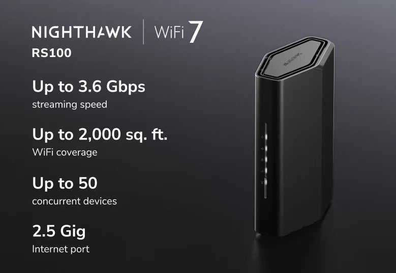 <b>Nighthawk (RS100)</b> <br>雙頻 BE3600 WiFi 7 路由器 | 2.5 Gig WAN | 4x1G LAN<br><p style="color:#FF3EFF;">新低價</p>